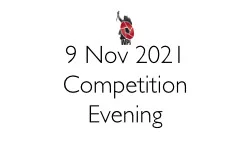Competition Evening 9 November 2021
